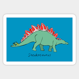 Steakosaurus! Magnet